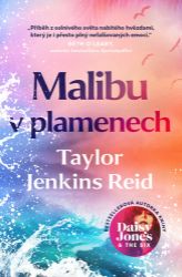 Malibu v plamenech - Taylor Jenkins Reid - Romány pro ženy Malibu v plamenech