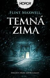 Temná zima - Flint Maxwell - Horory Temná zima