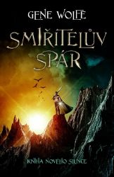 Smiřitelův spár - Gene Wolfe - Světová fantasy Smiřitelův spár