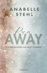 RunAway - Anabelle Stehl - Světová beletrie RunAway