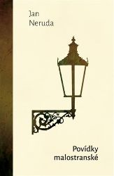 Povídky malostranské - Jan Neruda - Česká a slovenská beletrie Povídky malostranské