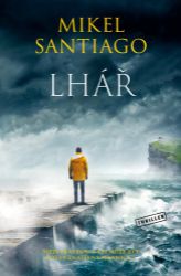 Lhář - Mikel Santiago - Thrillery Lhář