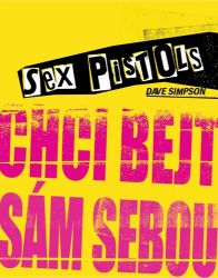Sex Pistols: Chci bejt sám sebou Sex Pistols: Chci bejt sám sebou