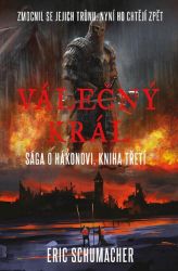 Válečný král - Hákonova sága 3 - Eric Schumacher - Světová beletrie Válečný král - Hákonova sága 3