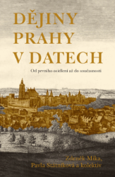 Dějiny Prahy v datech - Pavla Státníková,Zdeněk Míka - Horory Dějiny Prahy v datech