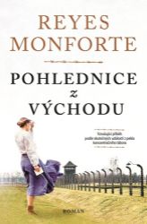 Pohlednice z východu - Reyes Monforte - Historické romány Pohlednice z východu