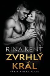 Zvrhlý král - Rina Kent - Erotické romány Zvrhlý král
