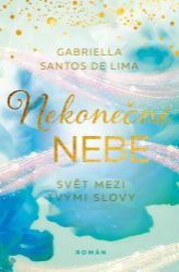 Nekonečné nebe - Gabriella Santos de Lima - Romány pro ženy Nekonečné nebe