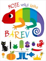 Moje velká kniha barev Moje velká kniha barev