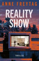 Reality Show - Anne Freytag - Thrillery Reality Show