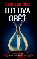 Otcova oběť - Santiago Díaz - Světové detektivky Dobrý otec
