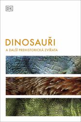 Dinosauři a další prehistorická zvířata Dinosauři a další prehistorická zvířata