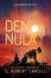 Den nula - C. Robert Cargill - Sci-fi Den nula