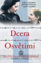 Dcera Osvětimi - Tova Friedman - Literatura faktu Dcera Osvětimi
