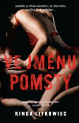 Ve jménu pomsty - Kinga Litkowiec - Erotické romány Ve jménu pomsty