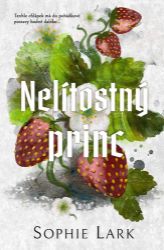 Nelítostný princ - Sophie Lark - Erotické romány Nelítostný princ