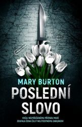 Poslední slovo - Mary Burton - Thrillery Poslední slovo