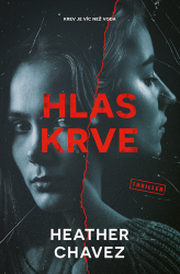 Hlas krve - Heather Chavez - Thrillery Hlas krve