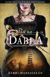 Past na ďábla - Kerri Maniscalco - Horory Past na ďábla