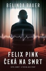Felix Pink čeká na smrt Felix Pink čeká na smrt