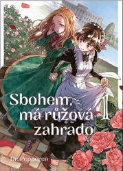 Sbohem, má růžová zahrado 1 Sbohem, má růžová zahrado 1