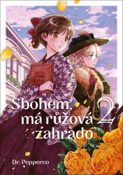 Sbohem, má růžová zahrado 2 - Dr pepperco - Fantasy a sci-fi Sbohem, má růžová zahrado 2
