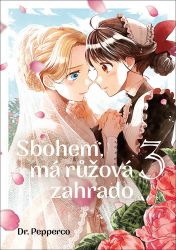Sbohem, má růžová zahrado 3 Sbohem, má růžová zahrado 3