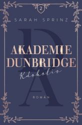 Akademie Dunbridge 2 - Kdokoliv - Sarah Sprinz - Romány pro ženy Akademie Dunbridge 2 - Kdokoliv