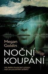 Noční koupání - Megan Goldin - Thrillery Noční koupání
