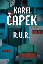 R.U.R. - Karel Čapek - Fantasy, sci-fi R.U.R.