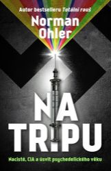 Na tripu - Norman Ohler - Historické romány Na tripu