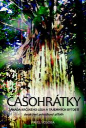 Časohrátky - Záhada krčského lesa a tajemných bytostí Časohrátky - Záhada krčského lesa a tajemných bytostí