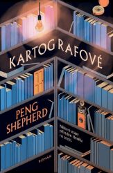 Kartografové - Peng Shepherd - Thrillery Kartografové