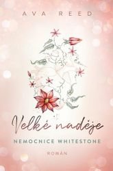 Velké naděje - Nemocnice Whitestone 1 Velké naděje - Nemocnice Whitestone 1