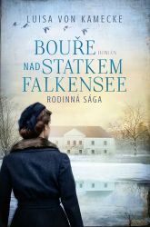 Bouře nad statkem Falkensee - Luisa von Kamecke - Romány Bouře nad statkem Falkensee