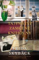 Tajemství zamčené knihovny - Frida Skybäck - Romány Tajemství zamčené knihovny