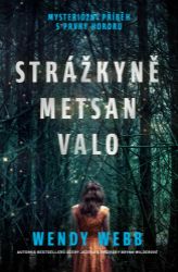 Strážkyně Metsan Valo Strážkyně Metsan Valo