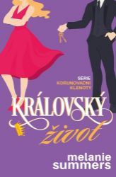 Královský život - Romány pro ženy Královský život