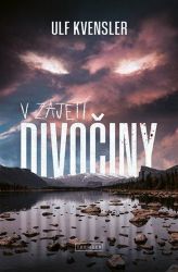 V zajetí divočiny - Ulf Kvensler - Thrillery V zajetí divočiny