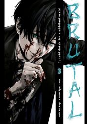 Brutal: Zpověď detektiva z oddělení vražd 3 - Kei Koga - Manga Brutal: Zpověď detektiva z oddělení vražd 3