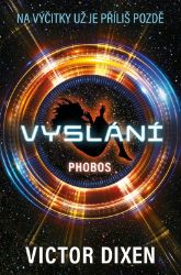Phobos 1 - Vyslání - Victor Dixen - Sci-fi Phobos 1 - Vyslání