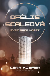 Ofélie Scaleová 1 - Svět bude hořet Ofélie Scaleová 1 - Svět bude hořet
