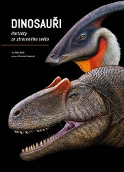 Dinosauři - Portréty ze ztraceného světa Dinosauři - Portréty ze ztraceného světa