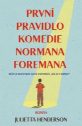 První pravidlo komedie Normana Foremana - Julietta Henderson - Beletrie pro děti a mládež První pravidlo komedie Normana Foremana