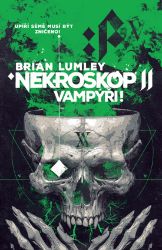 Nekroskop 2 - Vampýři - Brian Lumley - Horory Nekroskop 2 - Vampýři