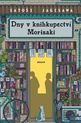 Dny v knihkupectví Morisaki - Satoshi Yagisawa - Romány Dny v knihkupectví Morisaki
