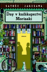 Dny v knihkupectví Morisaki - Satoshi Yagisawa - Romány Dny v knihkupectví Morisaki