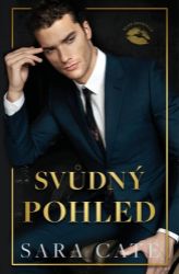 Svůdný pohled (Klub zhýralců 2) - Sara Cate - Erotické romány Svůdný pohled (Klub zhýralců 2)