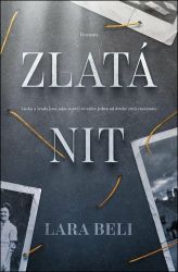 Zlatá nit - Lara Beli - Historické romány Zlatá nit