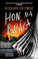 Hon na Bubáka - Richard T. Chizmar - Horory Hon na Bubáka
